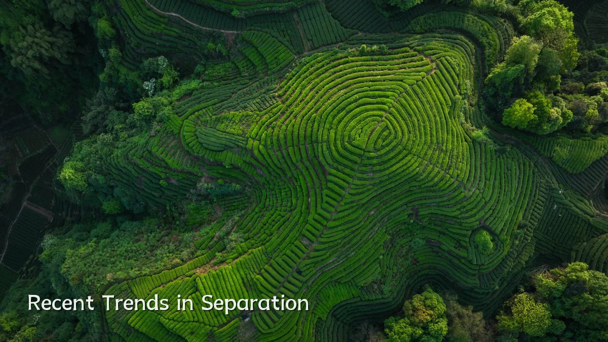 Recent Trends in Separation