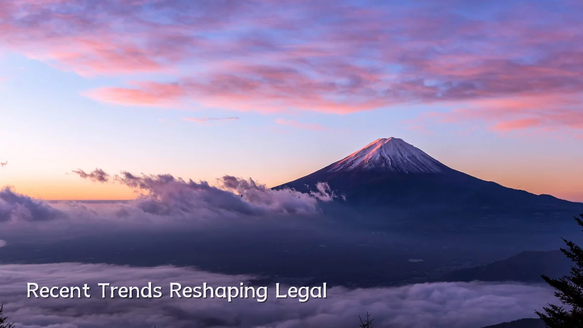 Recent Trends Reshaping Legal
